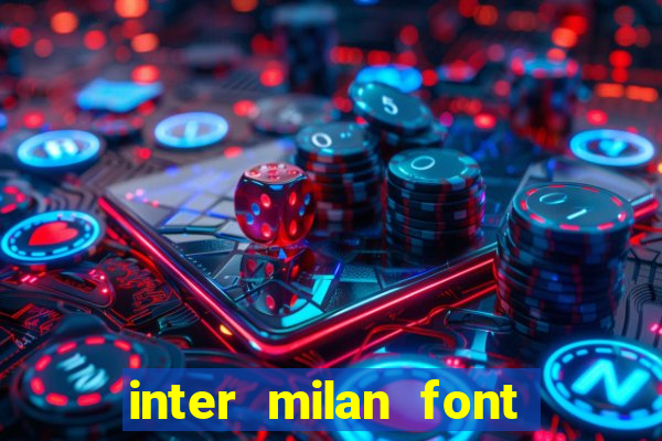 inter milan font free download